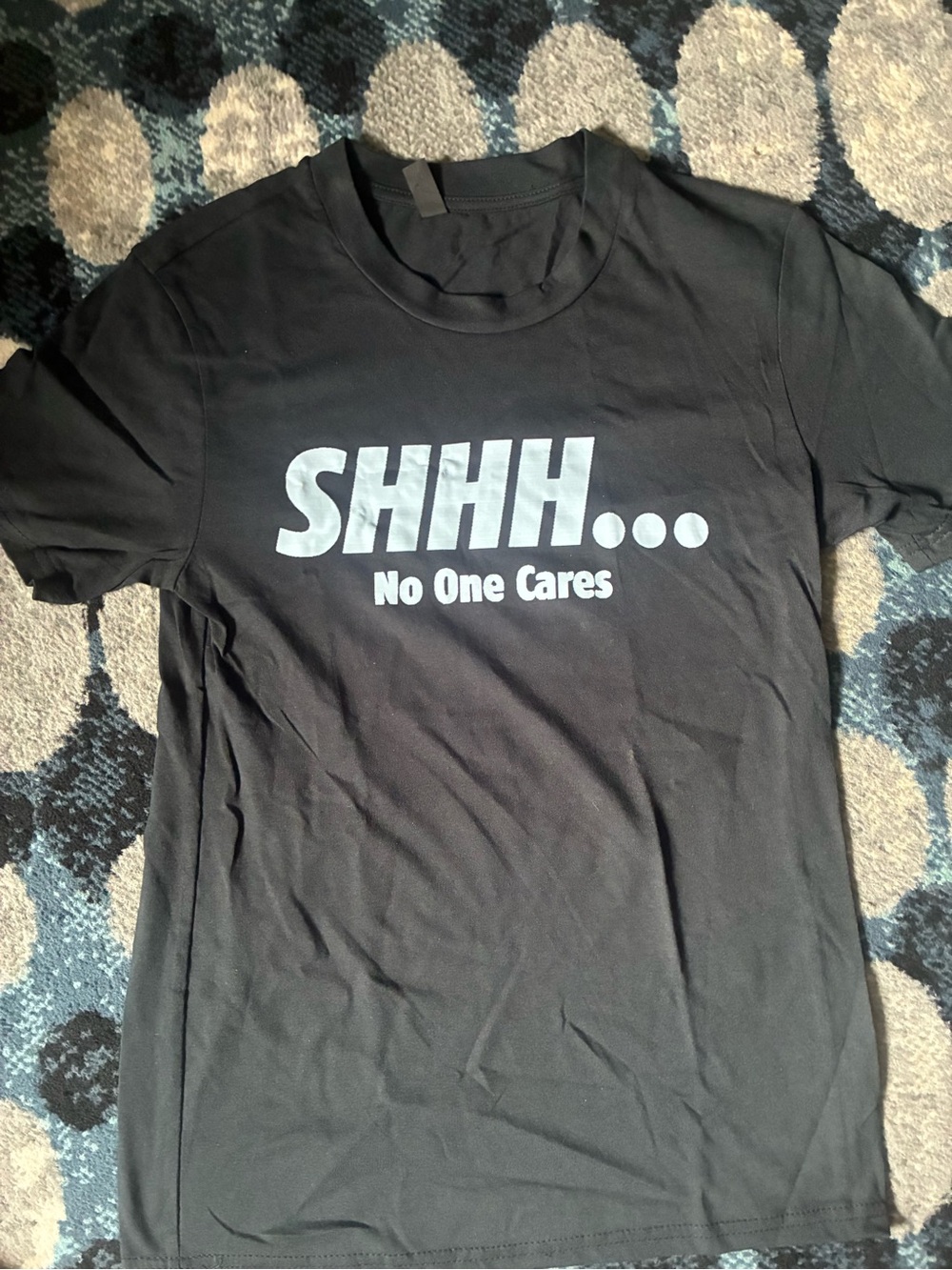 SHHH... No One Cares Black Graphic Tee